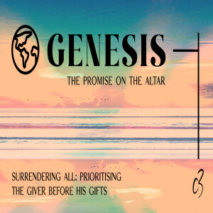 Surrendering All: Prioritising the Giver before his gifts | Location Pastor Edwina Stonebridge