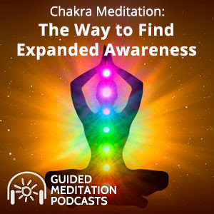 Chakra Meditation: The Way to Find Expanded Awareness