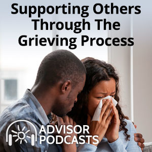 Supporting Others Through The Grieving Process