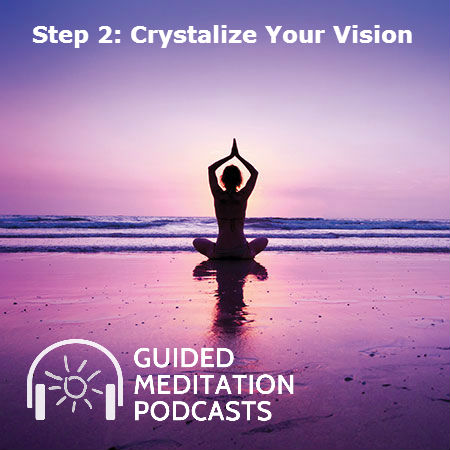 Step 2: Crystallize Your Vision