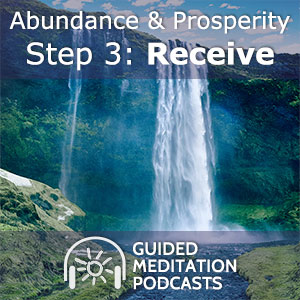 Abundance and Prosperity Step 3: Receive