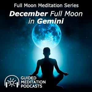 Full Moon Meditation - December Full Moon in Gemini