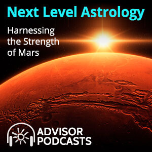 Next Level Astrology: Harnessing the Strength of Mars