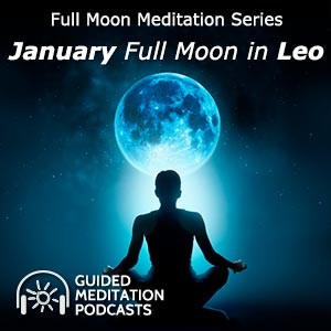 Full Moon Meditation - January Full Moon in Leo