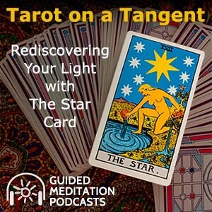 Tarot on a Tangent: Rediscovering Your Light with The Star Card Podcast