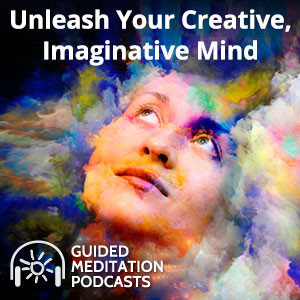 Unleash Your Creative Imaginative Mind Podcast by Psychic Hope