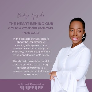 Bridge Episode: Kareem Lee - The Heart Behind Couch Conversations