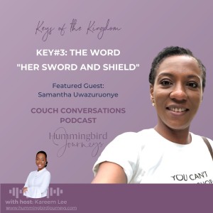 Ep05: Samantha Uwazuruonye - The Word of God is a woman's sword and shield