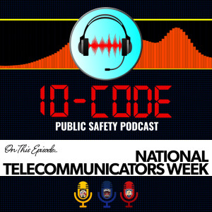 10-Code Podcast-National Public Safety Telecommunicators Week