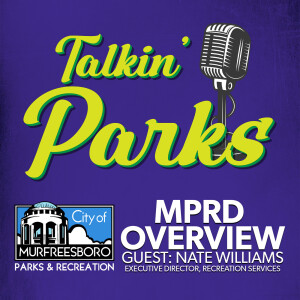 Talkin' Parks-Murfreesboro Parks & Recreation Overview