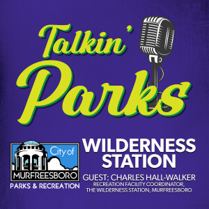 Talkin' Parks-Wilderness Station