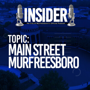 Insider Podcast-Main Street Murfreesboro