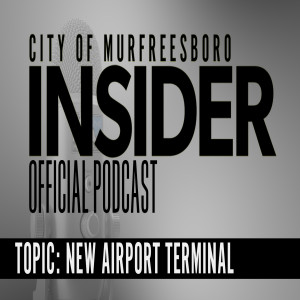 Insider Podcast: New Airport Terminal