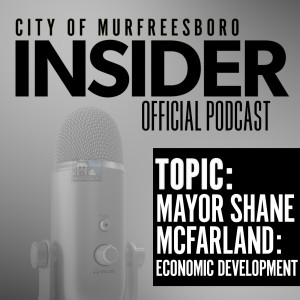 Insider Podcast: Mayor McFarland Part 1