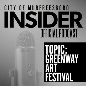 Insider Podcast: Greenway Art Festival