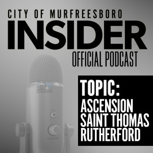 Insider Podcast: Ascension Saint Thomas Rutherford