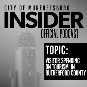 Insider Podcast-Visitors Spending on Tourism in Rutherford County