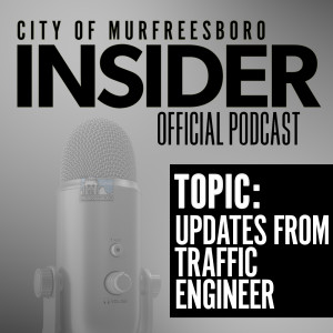 Insider Podcast-Updates from Traffic Engineer