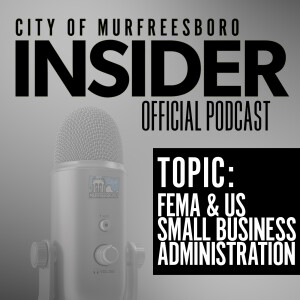 Insider Podcast-FEMA & U.S. Small Business Administration