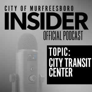 Insider Podcast-City Transit Center