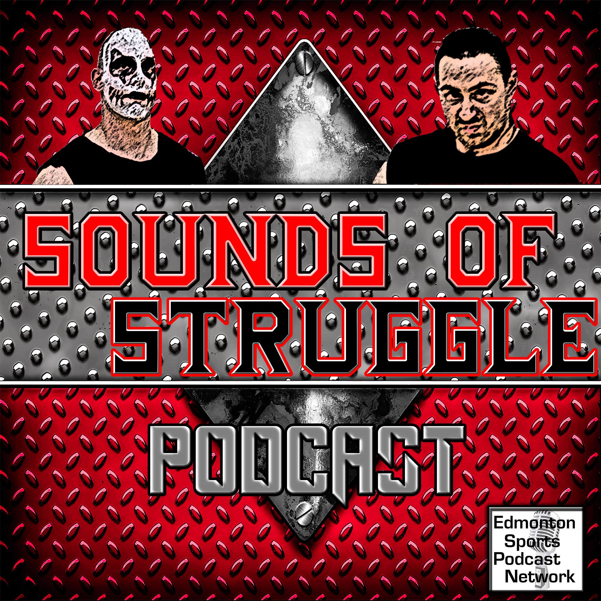 Sounds of Struggle Episode 15 - Yes we're going there!!!