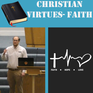 Faith, Hope, and Love: Part 1- Faith