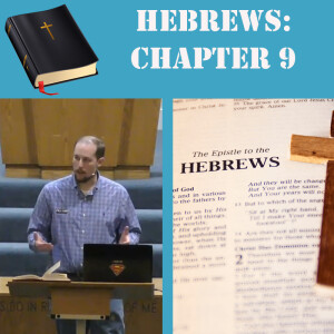 Hebrews Ch. 9- Shadows of the Past