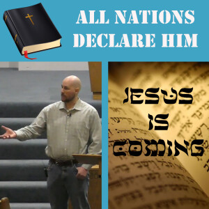 Messianic Prophecies: Lesson 3- All Nations Declare His Name