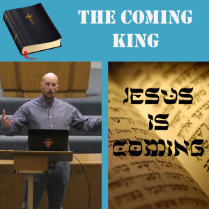 Messianic Prophecies: Lesson 4- The Coming King