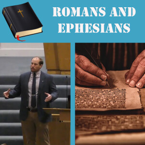 Romans and Ephesians