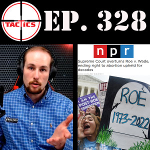 Ep. 328- Praise the Lord! Roe Has Been Defeated
