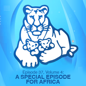 Episode 37, Volume 4: A SPECIAL EPISODE FOR AFRICA episode artwork