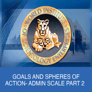 Episode 40, Volume 3: Goals And Spheres Of Action- Admin Scale Part 2