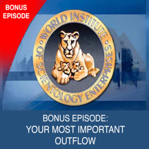 Bonus Episode: Back by Popular Demand - Your Most Important Outflow