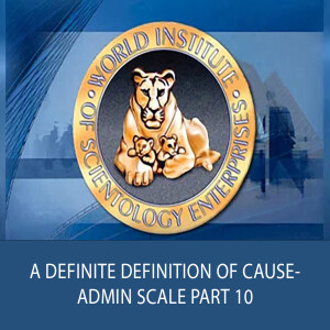 Episode 48, Volume 3: A Definite Definition Of Cause- Admin Scale Part 10