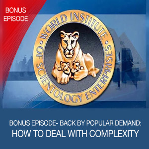 BONUS EPISODE- BACK BY POPULAR DEMAND: How to Deal with Complexity