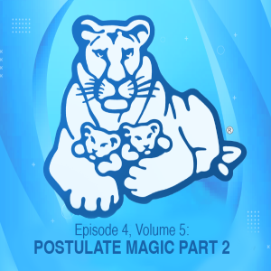 Episode 4, Volume 5: POSTULATE MAGIC PART 2