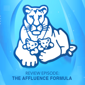 Review Episode:  The AFFLUENCE formula - #21 in our series on CONDITIONS