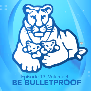 Episode 13, Volume 4: Be Bulletproof episode artwork