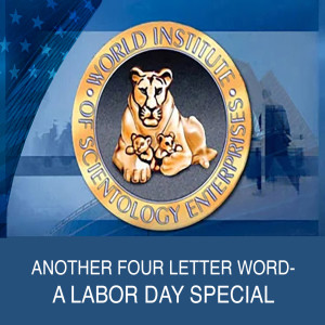 Episode 36, Volume 3: Another Four Letter Word- A Labor Day Special