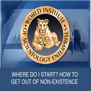 Episode 24, Volume 2: Where do I Start? How to get out of Non-Existence