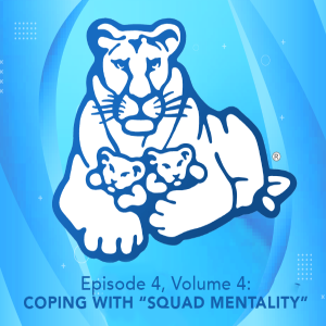 Episode 4, Volume 4: Coping With “Squad Mentality”- Admin Scale Part 16
