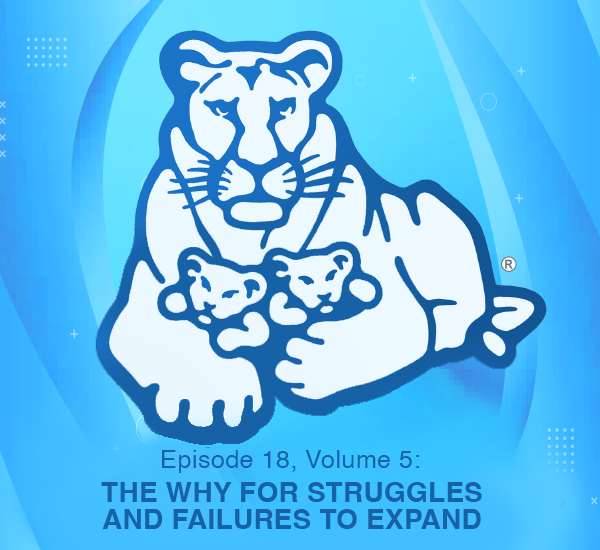Episode 18, Volume 5: THE WHY FOR STRUGGLES AND FAILURES TO EXPAND episode artwork