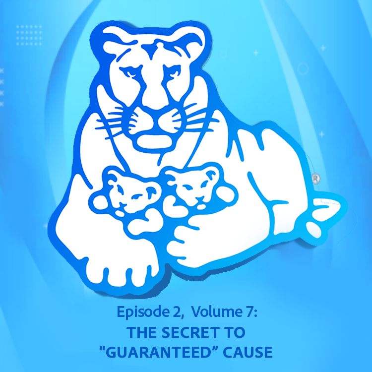 Episode 2, Volume 7: THE SECRET TO “GUARANTEED” CAUSE episode artwork