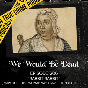 "Rabbit Rabbit" (Mary Toft, The Woman Who Gave Birth To Rabbits)