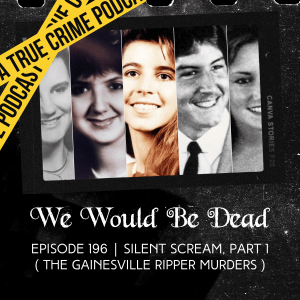 Silent Scream, Part 1 (The Gainesville Ripper Murders)