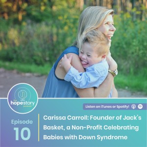 Carissa Carroll: Founder of Jack's Basket; A Nonprofit Celebrating Babies With Down Syndrome