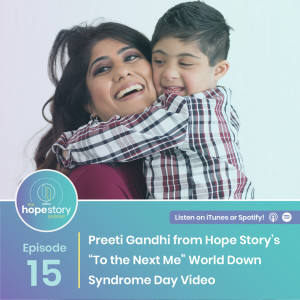 Preeti Gandhi from Hope Story’s “To the Next Me” World Down Syndrome Day Video