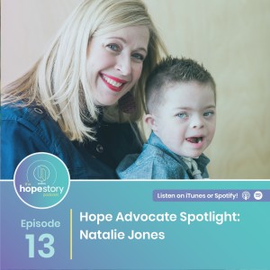 Hope Advocate Spotlight: Natalie Jones; Mom of a Son With Down Syndrome