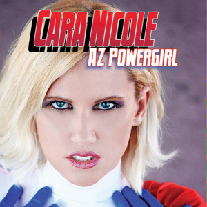 AZ Powergirl Cara Nicole on Comics and Cosplaying